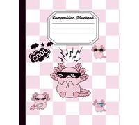 Composition Notebook Wide Ruled: Cute Kawaii Axolotl Lined Journal for Kids Grades 3-5 | Trendy Aesthetic Checkerboard Back to School Supplies | 100 Pages