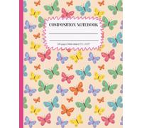 Composition Notebook Wide Ruled: Fun Colorful Butterfly Pattern: Cute Spring Nature Journal for Kids, School and Writing Notes