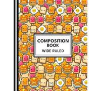 Composition Notebook - Wide Ruled - Kawaii Breakfast Food Cover for Kids: Cute Breakfast Characters • Fun School Notebook • Grades 2-5 • Back to School Supplies