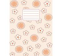 Composition Notebook Wide Ruled: Kawaii Orange Fruit Pretty Flower Pattern Cute Aesthetic Journal Book For Girls, Teens, And Teacher. Lined Paper 110 (55 Sheets)