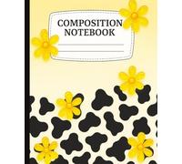 Composition Notebook Wide Ruled | Motivational Quotes on Every Page | Yellow Pastel Cow Print & Floral Design | Aesthetic Lined Journal for Girls, ... for School, Gratitude, Personal Growth