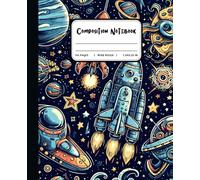 Composition Notebook Wide Ruled: Notebook for Boys Who Love Space, Planets and Rockets