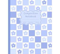 Composition Notebook Wide Ruled: Pastel Blue Floral Checkerboard Journal | Cute Preppy Aesthetic School Supplies for Girls & Women.