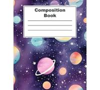 Composition Notebook Wide Ruled: Planets in Space Notebook | Cool Composition Notebook for School Boys and Girls Teenage