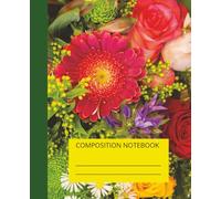 Composition Notebook: Wide Spaced Versatile Journal - Beautiful Elegant Flower Design - Ideal for Students, Professionals & Creatives - Durable Soft ... 110 Pages for School, Work & Journaling