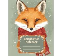 Composition Notebook: Winter Fox: College Ruled | 120 Pages | 7.5x9.25 inches | Cozy Winter Design for School Notes, Journaling & Writing | Perfect Christmas Gift for Teens & Students