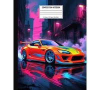 Composition Notebook with a Neon Orange Street Race Car: Street Racing Car Themed Journal | 60 Sheets 120 Wide Ruled lined writing pages great for ... or college | Excellent for Kids and Teens