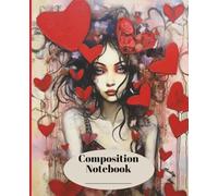 Composition Notebook with Gothic Valentine-Themed Cover - For Students, Writers and Poets: 7.5 x 9.25 Format, 120 Pages - Eye Catching Notebook for Writing Notes, Essays, and Other Class Assignments