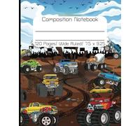 Composition Notebook with Monster trucks. Wide ruled for kids. Matte cover. 120 pages, 7.5 x 9.25 perfect for boys