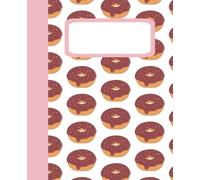 Composition Notebook: Yummy Donuts Blank Journal, 100 Lined Pages, College Ruled, Fun Food Design