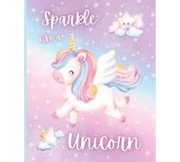 Composition: Sparkle Like a Unicorn Notebook | Stay Magical Cute Rainbow | 120 Lined Pages | 7.5 x 9.25 inches | Wide Ruled