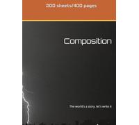Composition: The world's a story, let's write it