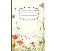 Compositon Notebook: Colorful garden flowers with green spine