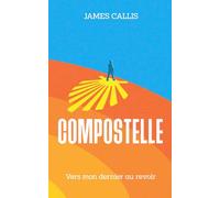 Compostelle: Vers mon dernier au revoir