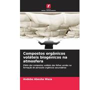 Compostos orgânicos voláteis biogénicos na atmosfera: Efeito dos compostos voláteis das folhas verdes na formação de aerossóis orgânicos secundários