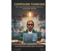 Compound Thinking: How I Used AI to Protect My People, Preserve Our Voice, and Get Time Back