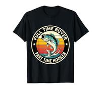 Comprador de tiempo completo a tiempo parcial Hooker divertido pescador pesca pescador Camiseta