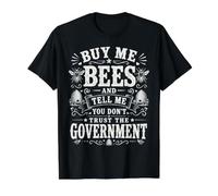Cómprame Abejas y Dime Que no confías en el Gobierno Camiseta gráfica económica, Hombre, Negro, S