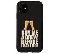 Cómprame una Cerveza Antes de Decir Que Hago Despedida de Soltero Meme Carcasa para iPhone 11