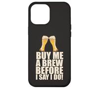Cómprame una Cerveza Antes de Decir Que Hago Despedida de Soltero Meme Carcasa para iPhone 12 Pro MAX
