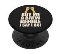 Cómprame una Cerveza Antes de Decir Que Hago Despedida de Soltero Meme PopSockets PopGrip Adhesivo