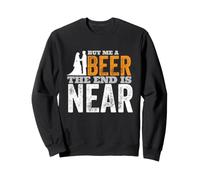 Cómprame una Cerveza El Fin es Casi Divertido Casarse Novio Sudadera