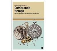 Comprando tiempo: La crisis pospuesta del capitalismo democrático (Ensayos)