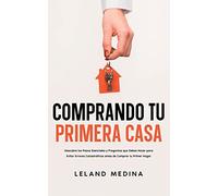 Comprando tu Primera Casa: Descubre los Pasos Esenciales y Preguntas que Debes Hacer para Evitar Errores Catastróficos antes de Comprar tu Primer Hogar