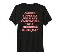 Cómprate con Confianza de un Hombre Blanco Mediocre Camiseta Premium