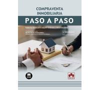 Compraventa inmobiliaria. Paso a paso: Todas las claves para adquirir viviendas y otros inmuebles: 1