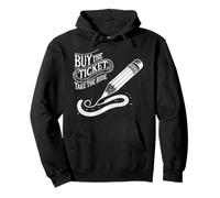 Compre el boleto, Tome el Paseo - Lápiz Poeta Artista del Escritor Sudadera con Capucha
