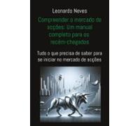 Compreender O Mercado De Acções: Um Manual Completo Para Os Recém-cheg