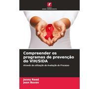 Compreender os programas de prevenção do VIH/SIDA: Através da utilização da Avaliação do Processo