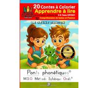 Compréhension de textes et fluence Le jeune dragon - MSO Apprendre à lire Livre pour enfants de 5 6 7 ans: Méthode Syllabique Orale: 20 Contes à ... DYS (Contes à colorier - Frederic Luhmer)