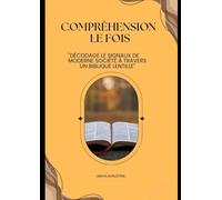 COMPRÉHENSION LE FOIS: DÉCODAGE LE SIGNAUX DE MODERNE SOCIÉTÉ À TRAVERS UN BIBLIQUE LENTILLE