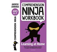 Comprehension Ninja Workbook for Ages 6-7: Comprehension activities to support the National Curriculum at home