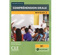 Compréhension Orale 2 - 2ª Édition (+ CD): Comprehension orale B1 Livre & CD (GRAMMAIRE)