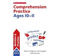 Comprehension practice activities for children ages 10-11 (Year 6). Perfect for Home Learning. (Scholastic English Skills)