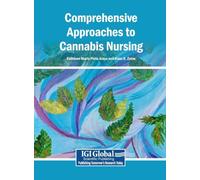 Comprehensive Approaches to Cannabis Nursing