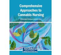 Comprehensive Approaches to Cannabis Nursing