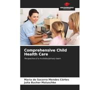 Comprehensive Child Health Care: Perspective of a multidisciplinary team
