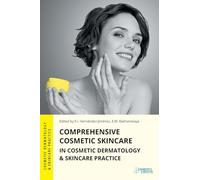 Comprehensive Cosmetic Skincare in Cosmetic Dermatology & Skincare Practice