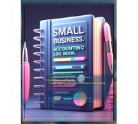 Comprehensive Financial Statements: A Guide to Managing and Understanding Assets, Liabilities, and Equity , Balance Note book