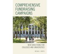 Comprehensive Fundraising Campaigns: New Directions for Colleges and Universities