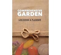 Comprehensive Garden Log & Planner