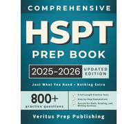 Comprehensive HSPT Prep Book: Digital Study Guide with 800+ Questions, 8 Full Exams, and Comprehensive Section-by-Section Explanations