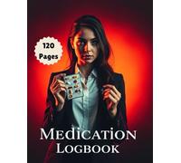 Comprehensive Medication Logbook | Daily Prescription & Dose Tracker: Organized Record for Medicine Intake, Dosages, and Health Monitoring