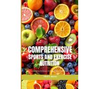 COMPREHENSIVE PHYSIOLOGY OF SPORT AND EXERCISE: The Science of Human Performance, Adaptation, and Athletic Optimization