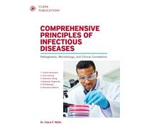 COMPREHENSIVE PRINCIPLES OF INFECTIOUS DISEASES: Pathogenesis, Microbiology, and Clinical Correlations.