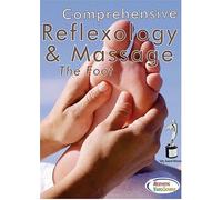 Comprehensive Reflexology & Massage: The Foot